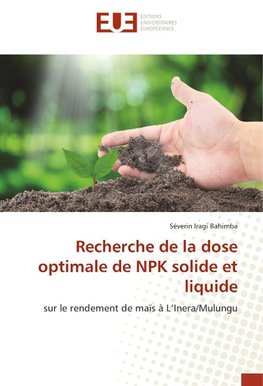 Recherche de la dose optimale de NPK solide et liquide