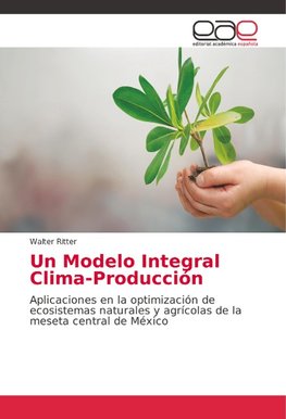 Un Modelo Integral Clima-Producción