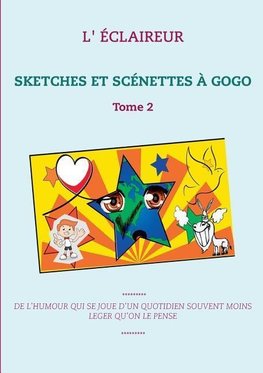 SKETCHES ET SCÉNETTES À GOGO