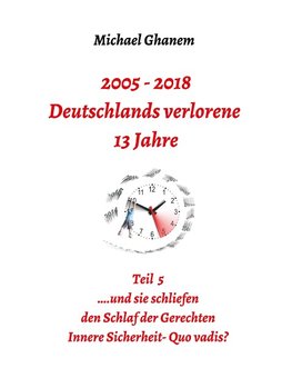 2005 - 2018: Deutschlands verlorene 13 Jahre