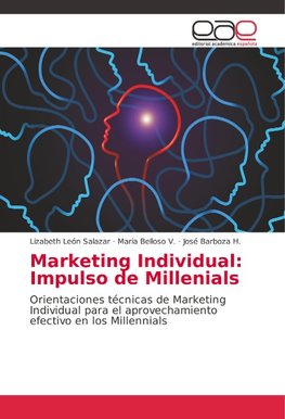 Marketing Individual: Impulso de Millenials