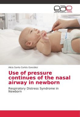 Use of pressure continues of the nasal airway in newborn