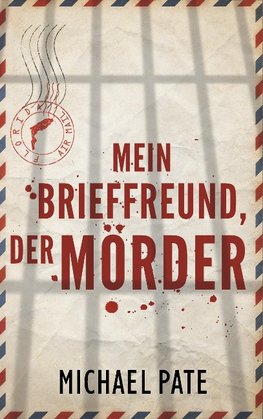 Mein Brieffreund, der Mörder