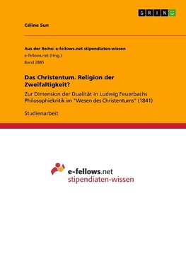 Das Christentum. Religion der Zweifaltigkeit?