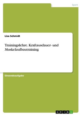 Trainingslehre. Kraftausdauer- und Muskelaufbautraining