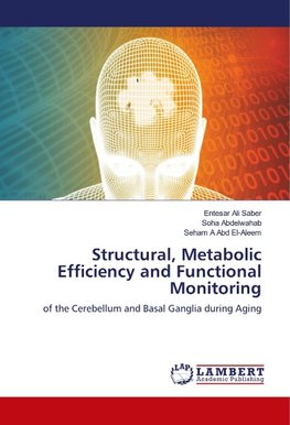 Structural, Metabolic Efficiency and Functional Monitoring