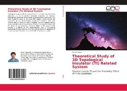 Theoretical Study of 3D Topological Insulator (TI) Related System