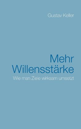 Mehr Willensstärke