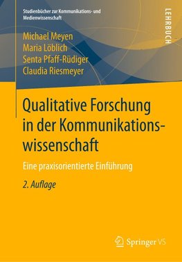 Qualitative Forschung in der Kommunikationswissenschaft