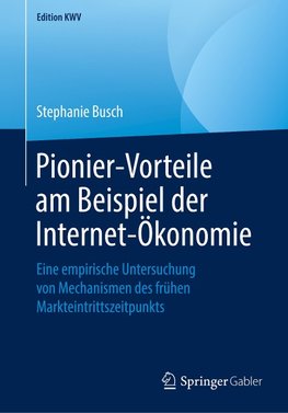 Pionier-Vorteile am Beispiel der Internet-Ökonomie