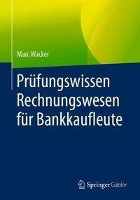 Prüfungswissen Rechnungswesen für Bankkaufleute