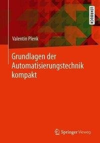 Grundlagen der Automatisierungstechnik kompakt