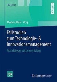 Fallstudien zum Technologie- & Innovationsmanagement