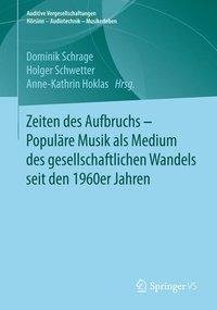 "Zeiten des Aufbruchs" - Populäre Musik als Medium gesellschaftlichen Wandels