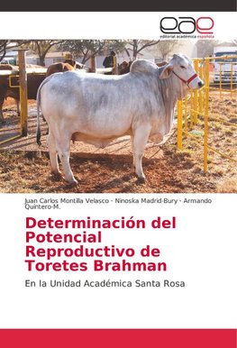 Determinación del Potencial Reproductivo de Toretes Brahman