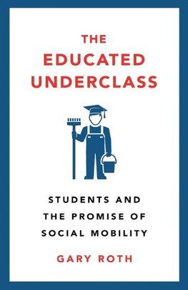 The Educated Underclass