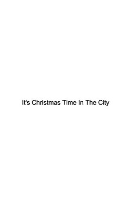 It's Christmas Time In The City