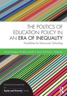 The Politics of Education Policy in an Era of Inequality