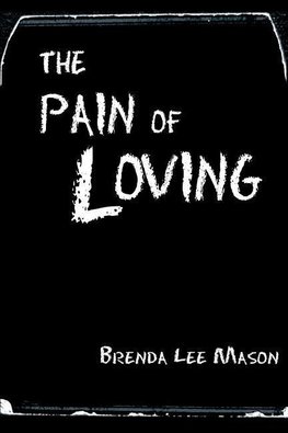 The Pain of Loving