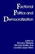 Gillespie, R: Factional Politics and Democratization