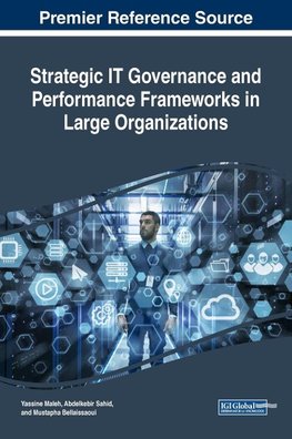 Strategic IT Governance and Performance Frameworks in Large Organizations