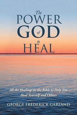 The Power of God to Heal