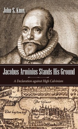 Jacobus Arminius Stands His Ground