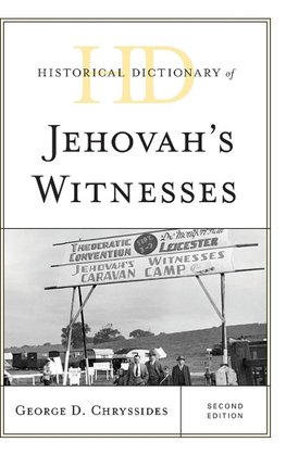 Historical Dictionary of Jehovah's Witnesses, Second Edition