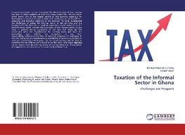 Lomotey, J: Taxation of the Informal Sector in Ghana