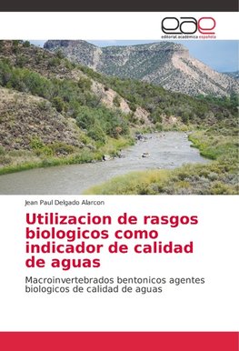 Utilizacion de rasgos biologicos como indicador de calidad de aguas