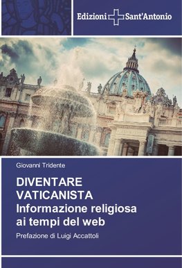 DIVENTARE VATICANISTA Informazione religiosa ai tempi del web