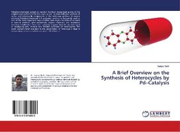 A Brief Overview on the Synthesis of Heterocycles by Pd-Catalysis