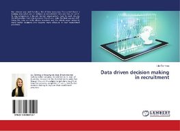 Data driven decision making in recruitment