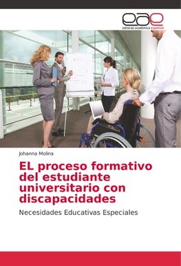 EL proceso formativo del estudiante universitario con discapacidades