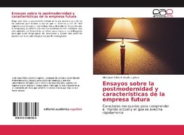 Ensayos sobre la postmodernidad y características de la empresa futura