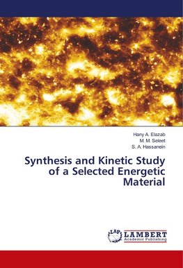 Synthesis and Kinetic Study of a Selected Energetic Material