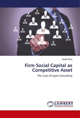 Firm Social Capital as Competitive Asset