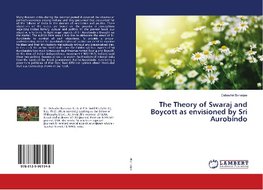 The Theory of Swaraj and Boycott as envisioned by Sri Aurobindo