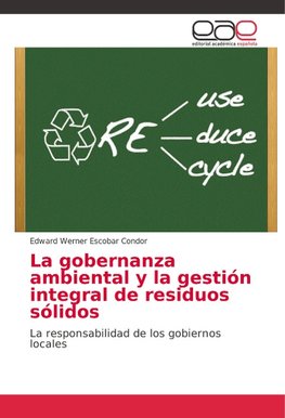 La gobernanza ambiental y la gestión integral de residuos sólidos