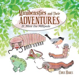 Minibeasties and Their Adventures