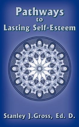 Pathways to Lasting Self-Esteem