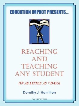 Reaching And Teaching Any Student (In As Little As 7 Days)