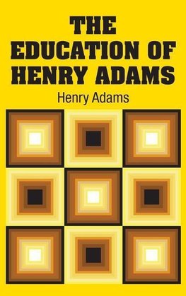 The Education of Henry Adams