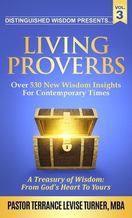 Distinguished Wisdom Presents. . . "Living Proverbs"-Vol.3