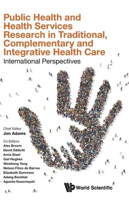 Public Health and Health Services Research in Traditional, Complementary and Integrative Health Care