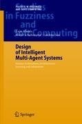 Design of Intelligent Multi-Agent Systems