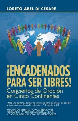 ¡Encadenados Para Ser Libres!