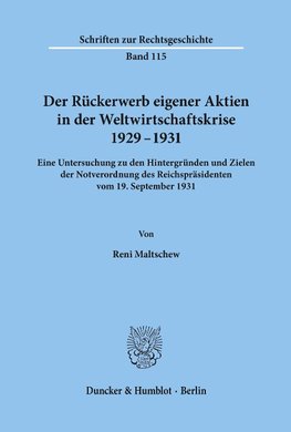 Der Rückerwerb eigener Aktien in der Weltwirtschaftskrise 1929 - 1931.