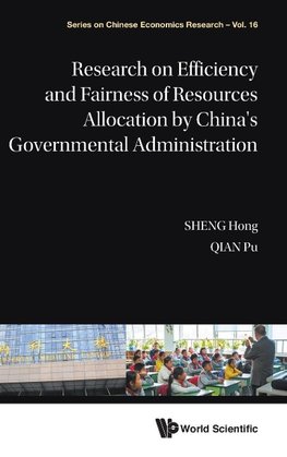 Research on Efficiency and Fairness of Resources Allocation by China's Governmental Administration