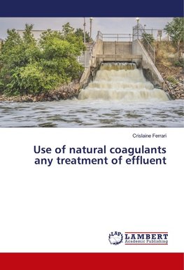 Use of natural coagulants any treatment of effluent